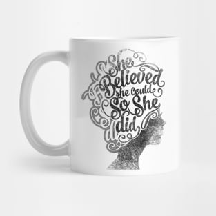 Inspirational Shirt, She Believed She Could So She Did Mug